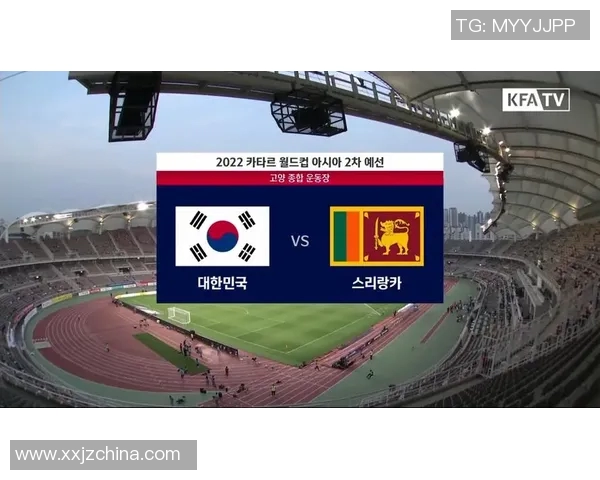 世预赛精彩对决韩国迎战斯里兰卡直播全程回顾与精彩瞬间分享